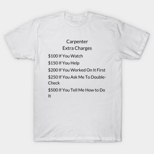 Carpenter Extra Charges T-Shirt